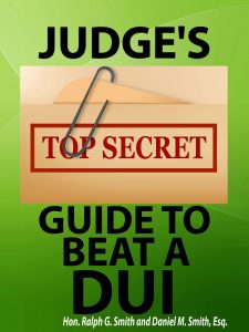 Judge's Top Secret Guide to Beat a DUI
